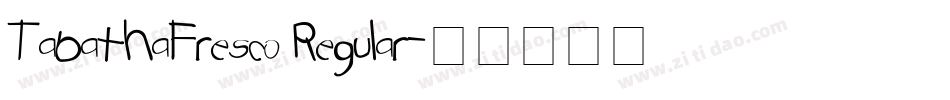 TabathaFresco Regular字体转换